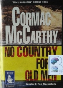 No Country for Old Men written by Cormac McCarthy performed by Tom Stechschulte on Cassette (Unabridged)